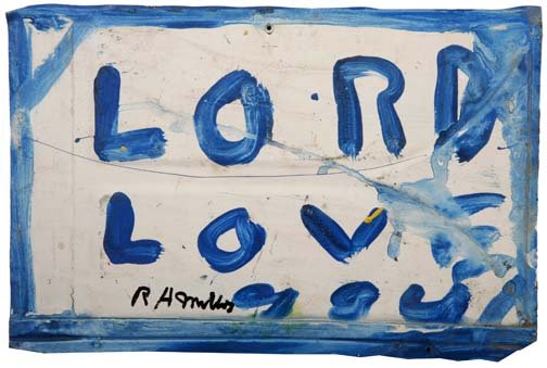 RA Miller-"Lord Love You". Paint on tin, signed. P: RA Miller-"Lord Love You". Paint on tin, signed. Piece is 14 x 9 1/2. Please see over 450 other lots in this sale of Outsider Art, Folk-art, folkart, contemporary art,pottery, African American Art, Na