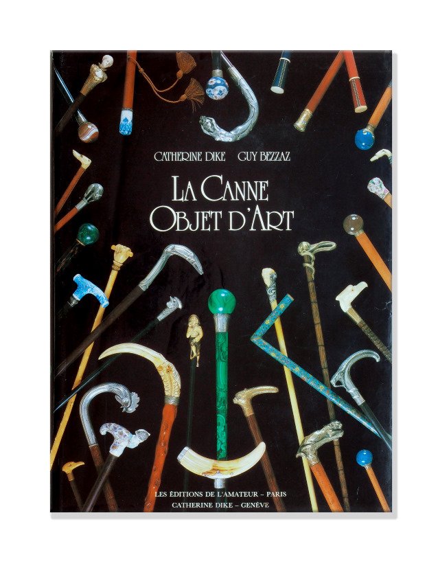 105. “La Canne Objet D’Art”-Catherine Dike & Guy Bezaz.: 105. “La Canne Objet D’Art”-Catherine Dike & Guy Bezaz. First and only Edition 1988