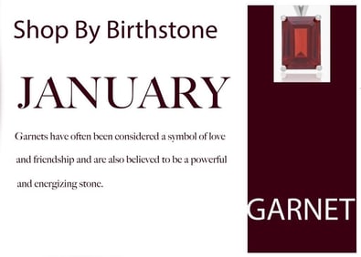 SHOP BY BIRTH STONE! MONTH OF JANUARY: GARNET