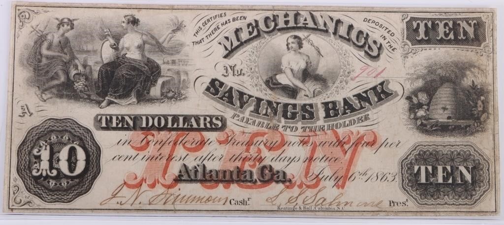 1863 CSA $10 MECHANICS SAVINGS BANK BANKNOTE: 1863 CSA $10 Mechanics Savings Bank Atlanta Georgia obsolete banknote No. 900 minted July 6th, 1863 signed by both the treasurer, and the governor. Condition: Extremely fine.