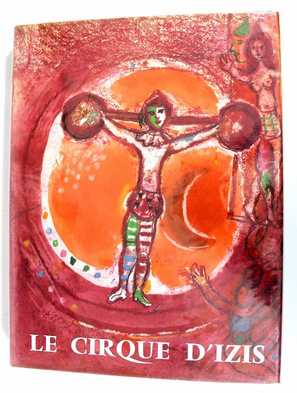 Le Cirque D'izis, and Marc Chagall: Le Cirque D'izis, Jacques PrÃ©vert and Marc Chagall. With photographs by Izis Bidermanas. With four color lithographs by Mourlot after original gouaches by Marc Chagall. Published by AndrÃ© Sauret