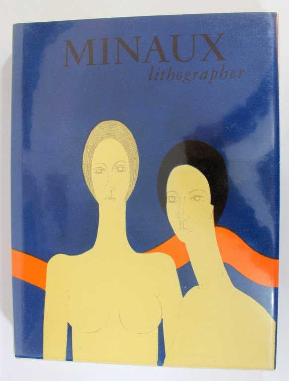 Minaux, Lithographer, 1948-1973: Minaux, Lithographer, 1948-1973, book on the artist Andre Minaux, by Charles Solier, with introduction by Fernand Mourlot. Published by Andre Sauret/ Leon Amiel, 1974. English and French. With six ori
