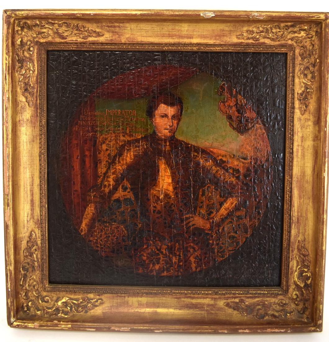 Continental School; Oil Portrait of a Gentleman: Oil on panel. Portrait of Gregoire Otrepieff Nelidow, Premier Faux-Dimitry 1605-1606. Original au Musee Historique A Moscow. Inscriptions front and back. Early gilt frame; 14.5in. X 14.5in. #185027