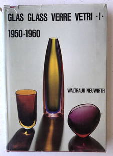 Waltraud Neuwirth; Glas Glass Verre Vetri-I: 1950-1960: Waltraud Neuwirth; Glas Glass Verre Vetri-I: 1950-1960. 1987.