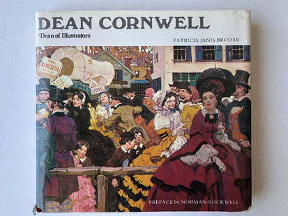 Patricia Broder; Dean Cornwell: Dean of Illustrators: Patricia Broder; Dean Cornwell: Dean of Illustrators. Preface by Norman Rockwell. 1978. Balance House Watson-Gupthill