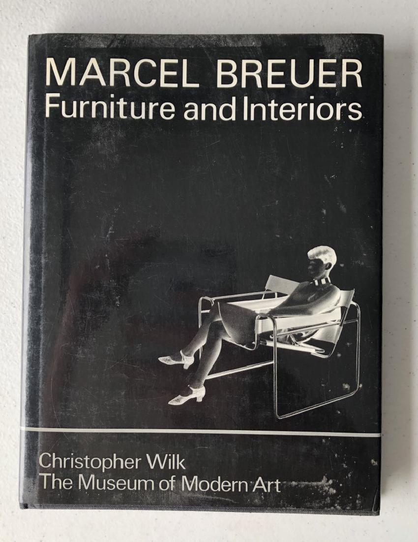 Christopher Wilks; Marcel Breuer: Furniture and: Christopher Wilks; Marcel Breuer: Furniture and Interiors. 1981. The Museum of Modern Art
