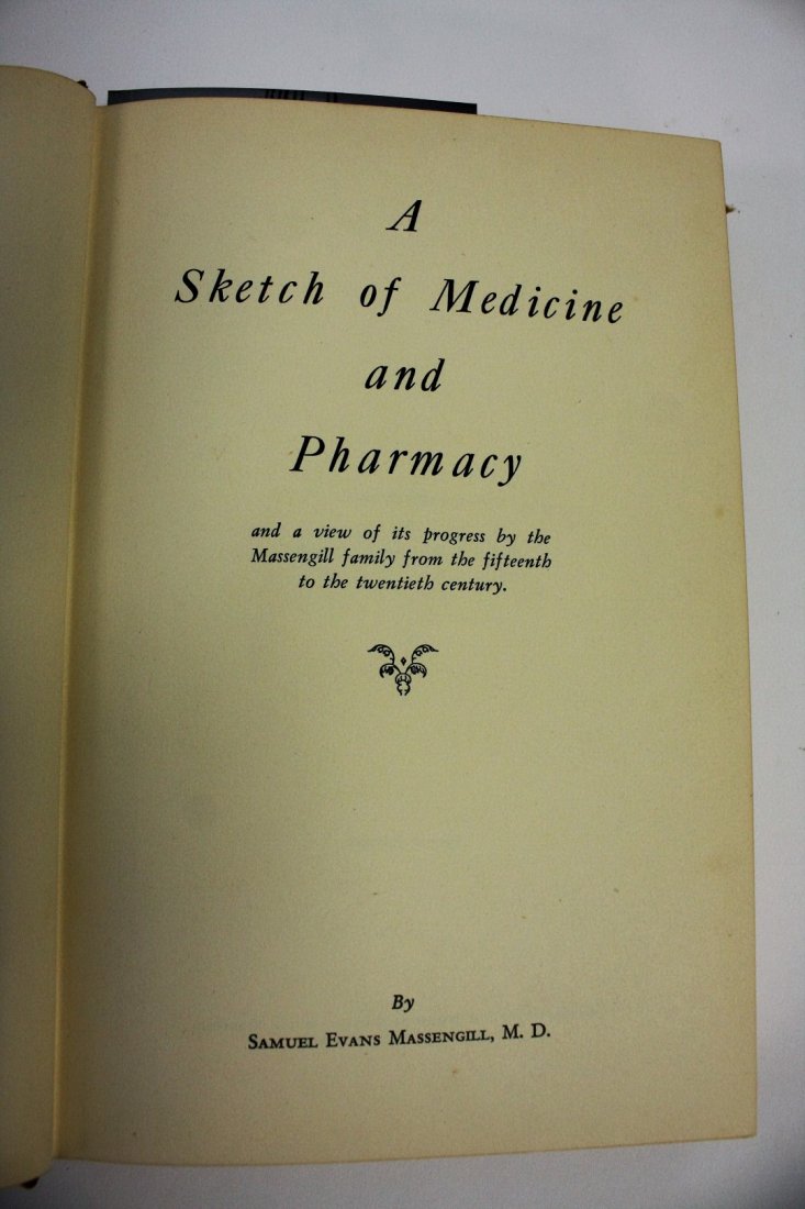 Massengill M.D.: A Sketch of Medicine and Pharmacy.: Samuel Evans Massengill M.D. A Sketch of Medicine and Pharmacy. The Massengill Company. 1942. Signed and presented by the author