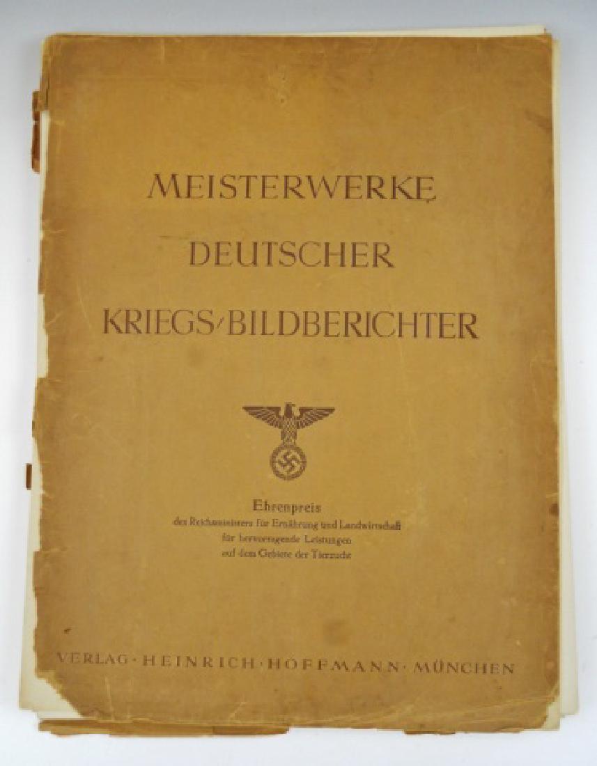1943 WW2 German War Photo Book, H. Hoffmann: WW2 German war photography book titled, "MEISTERWERKE DEUTCHER KRIEGS / BILDBERICHTER" (Masterwork German War Photojournalists) Heinrich Hoffmann, Munchen 1943. Twenty five plates of combat and war re