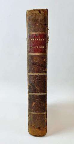 Book, CSA Gen. Isaac Trimble's Infantry Tactics: Book, "Infantry Tactics; Or, Rules for the Exercises and Manoeuvres of the Infantry of the U.S. Army" Second Edition (Washington: Printed by Davis & Force, 1825), 8vo, 1/2 leather, 320pp. 1/2 leather 
