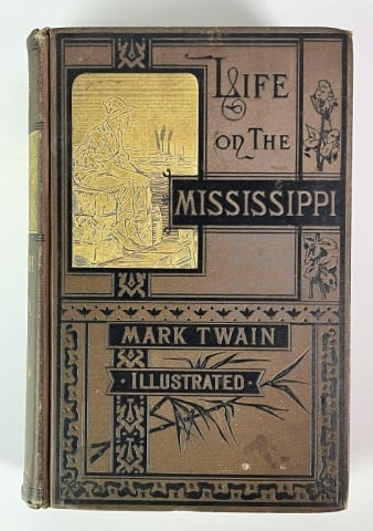 Book, Mark Twain, "Life On The Mississippi" 1st: First Edition Book, "Life on the Mississippi" by Mark Twain (Boston: James R. Osgood and Company, 1883), 8vo, original brown cloth, 624pp. 1st American Edition, 2nd State without tailpiece of Mark Twa
