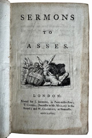 Book, "Sermons To Asses" London, 1768: 18th C. Book, "Sermons To Asses" by James Murray (London: Printed for J. Johnson, in Pater-noster Row; T. Cadell in the Strand; and W. Charnley, at Newcastle, 1768), 16mo, full calf, 212pp. Raised rib