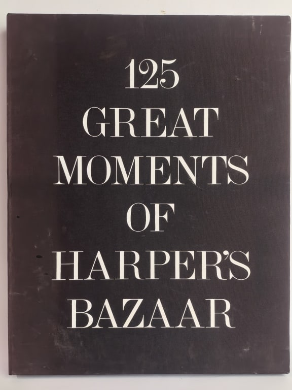 1993 125 Great Moments of Harper's Bazaar: 1993 125 Great Moments of Harper's Bazaar, 15in by 11.75in