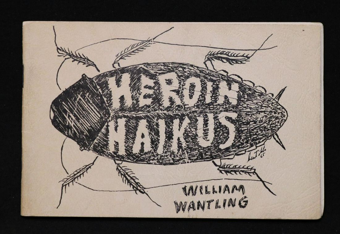 [1960s Counterculture] Heroin Haikus, 1966: Wantling, William; Tibbs, Ben (ill.) HEROIN HAIKUS. Fenian Head Centre Press, [1966.] 5.5" x 3.5". 20 pp. Bound in original stapled wrappers. ************ FIRST EDITION, #126 OF 250 COPIES. Very scarc