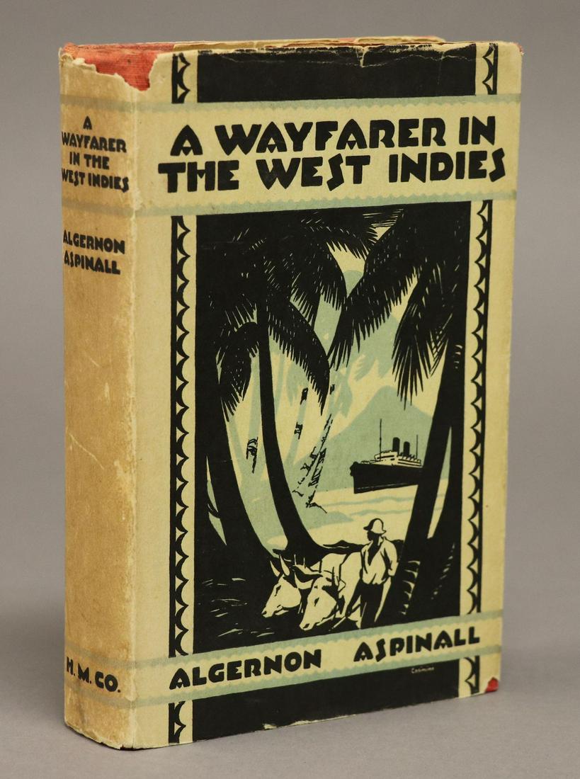[Travel, West Indies, Caribbean]: Aspinall, Algernon. A WAYFARER IN THE WEST INDIES. Boston & New York: Houghton Mifflin, 1927. 1st ed. 8vo hardcover in jacket. x, [2], 244 pp., + 19 photographic plates on 16 sheets, and sketch map of
