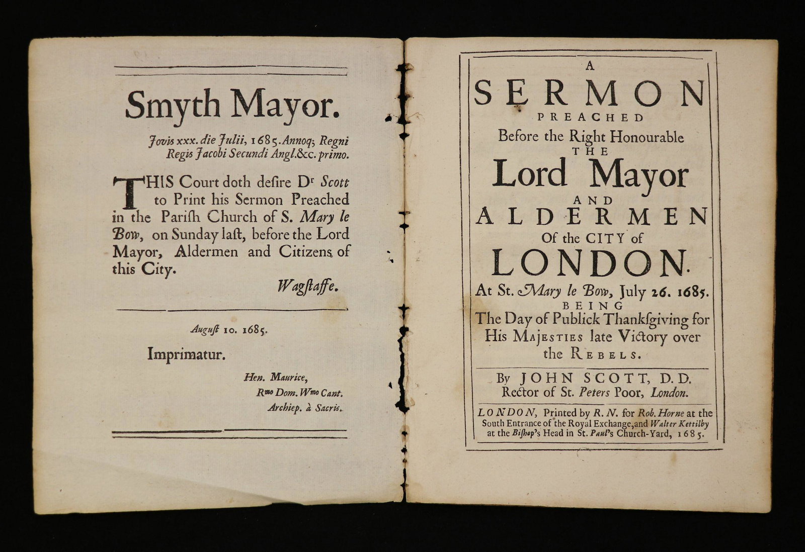 [Monmouth Rebellion, 1685]: Scott, John. A SERMON PREACHED… AT ST. MARY LE BOW, JULY 26, 1685. BEING THE DAY OF PUBLICK THANKSGIVING FOR HIS MAJESTIES LATE VICTORY OVER THE REBELS. London: by R. N. for Rob. Horne, 1685. 7.75" 