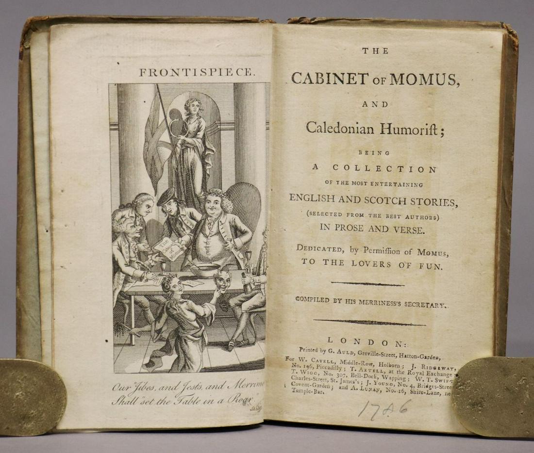 [Humor, Prose and Verse] Cabinet of Momus, 1786: Broadgrin, Tim (pseudo.) THE CABINET OF MOMUS, AND CALEDONIAN HUMORISTâ€¦ ENGLISH AND SCOTTISH STORIES, IN PROSE AND VERSE. London: by G. Auld for W. Cavell [et a;], [1786]. Engraved frontispiece,