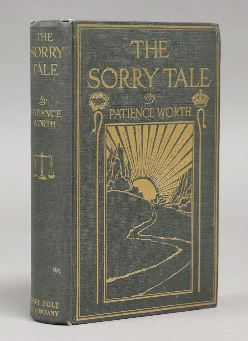 [Psychic Novel, Transmitted by Ouija Board]: Curran, Pearl Lenore; "Patience Worth"; Yost, Casper. THE SORRY TALE, A STORY OF THE TIME OF CHRIST. New York: Henry Holt, June, 1917. 8vo. Original gilt-stamped cloth. ************* FIRST EDITION, IN