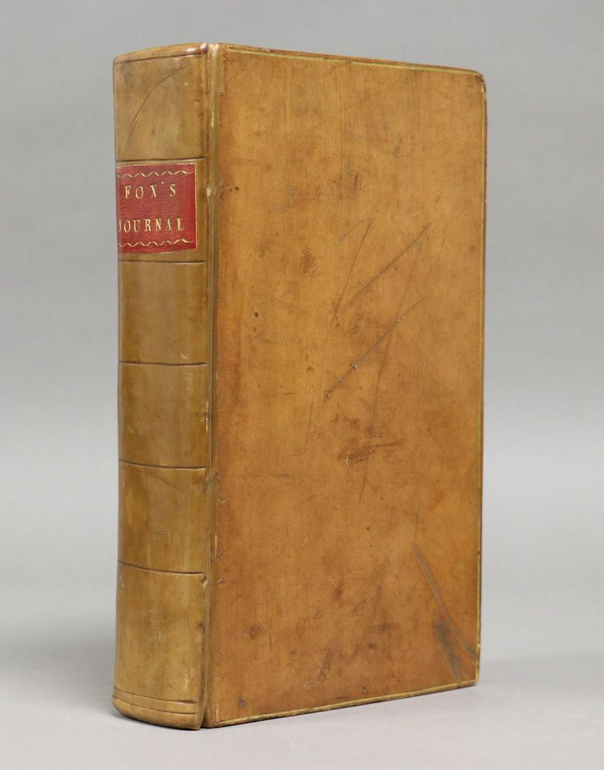 George Fox's Journal, 1765, Folio: Fox, George. A JOURNAL OR HISTORICAL ACCOUNT OF THE LIFE, TRAVELS, SUFFERINGSâ€¦ [OF] GEORGE FOX. London: Richardson and Clark, 1765. Third ed. Folio. [2], lix, [1], 580, 577-679, [29] pp., comple