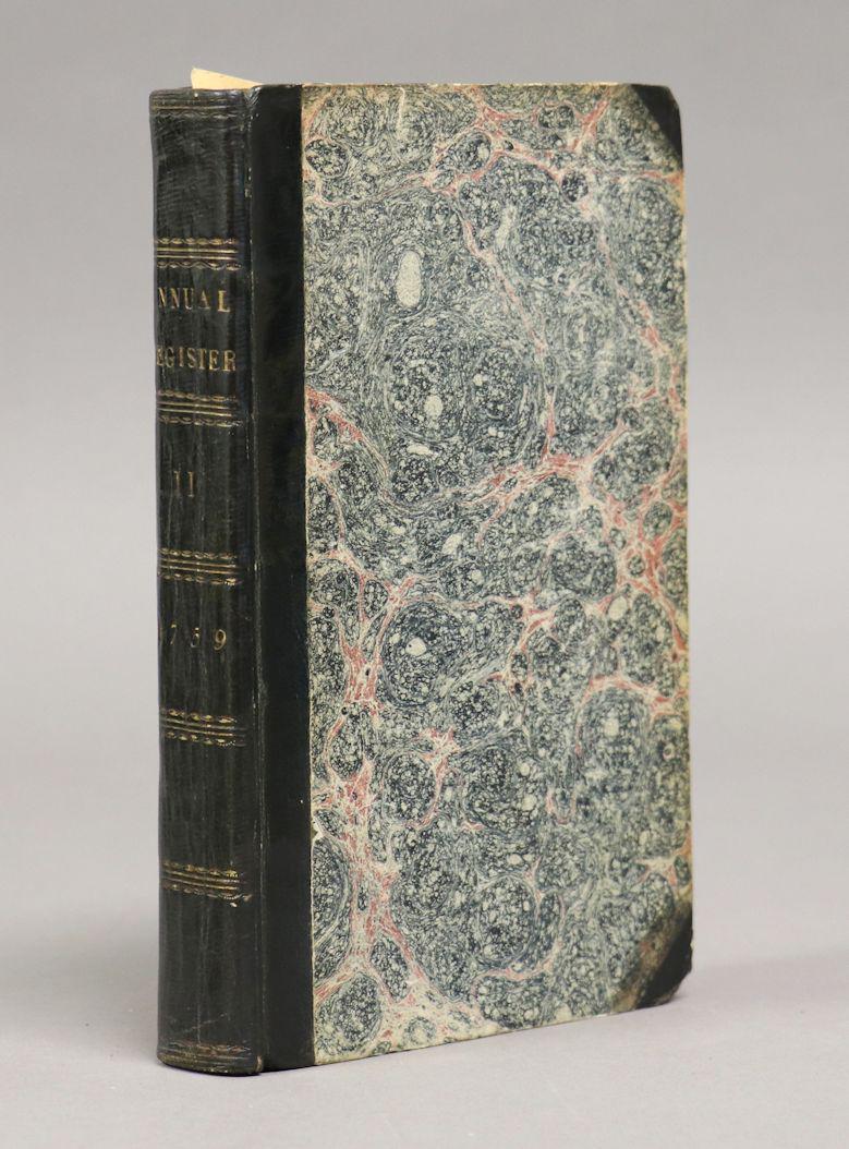 [1759, Colonies in America]: THE ANNUAL REGISTERâ€¦ FOR THE YEAR 1759. London: Dodsley, 1777. 6th ed. 8vo. Early 1/4 morocco over marbled boards. *********** With content related to the American colonies, including an account