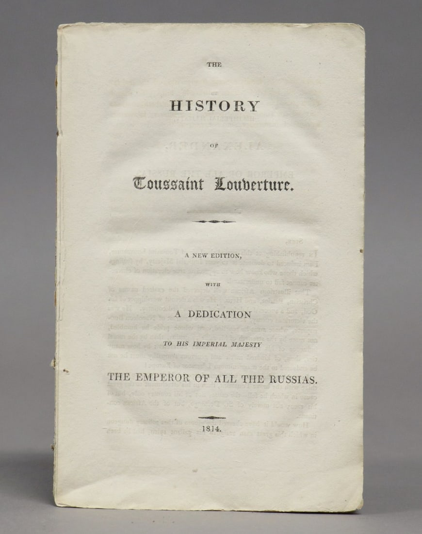 Haitian Revolution, Toussaint Louverture: Stephen, James. THE HISTORY OF TOUSSAINT LOUVERTURE. 1814. 8vo. [2] 313-367, [1] pp. Disbound, extracted from a larger work. Scarce in trade