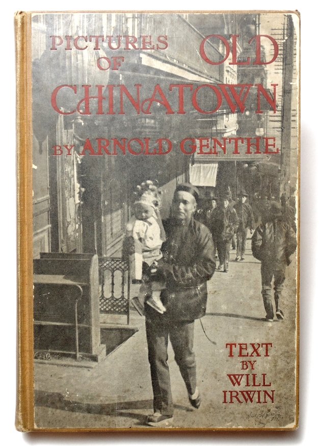 [San Francisco] Pictures of Old Chinatown: Genthe, Arnold. PICTURES OF OLD CHINATOWN. New York: Moffat, Yard and Co., 1909. 2nd printing. In publisher's cloth with photographic label to front board. 9.25" x 6.25. Numerous photographic plates (