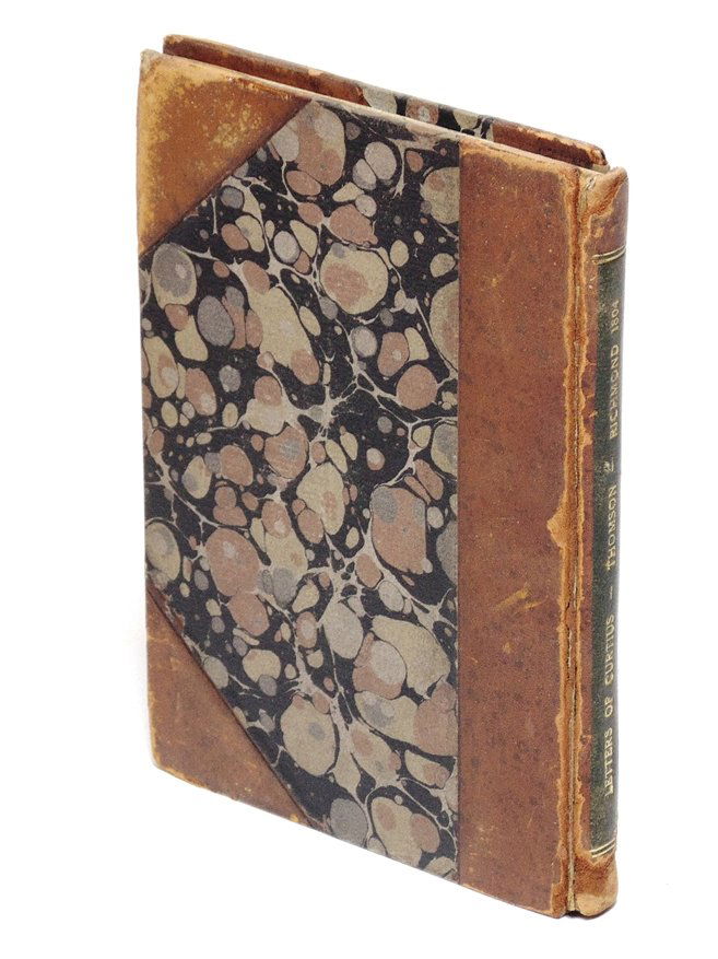 Thomson. Letters of Curtius: Thomson, John: THE LETTERS OF CURTIUS, Written by the late John Thomson of Petersburgh.... Richmond. 1804. xiv, [2], 78 pp. 12mo. Early 1/2 calf over marbled boards, front board detached, rear hinge c