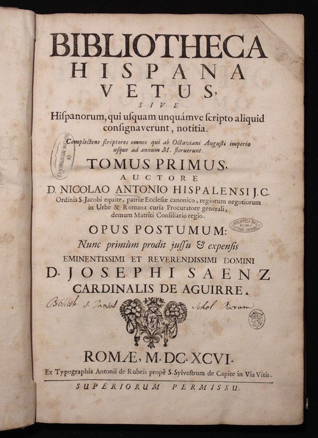 Antonio, Nicolas. Bibliotheca Hispana Vetus: Antonio, Nicolas. BIBLIOTHECA HISPANA VETUSâ€¦ COMPLECTENS SCRIPTORES OMNES QUI AB ANNO M. USQUE AD MDâ€¦. Rome: Antonii de Rubeis, 1696. 2 vol. 14" x 9.25". xl, [8], 410; [18], 286, [62] pp.