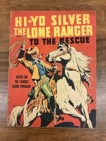 SCARCE! Hi-Yo Silver- The Lone Ranger To The Rescue Book