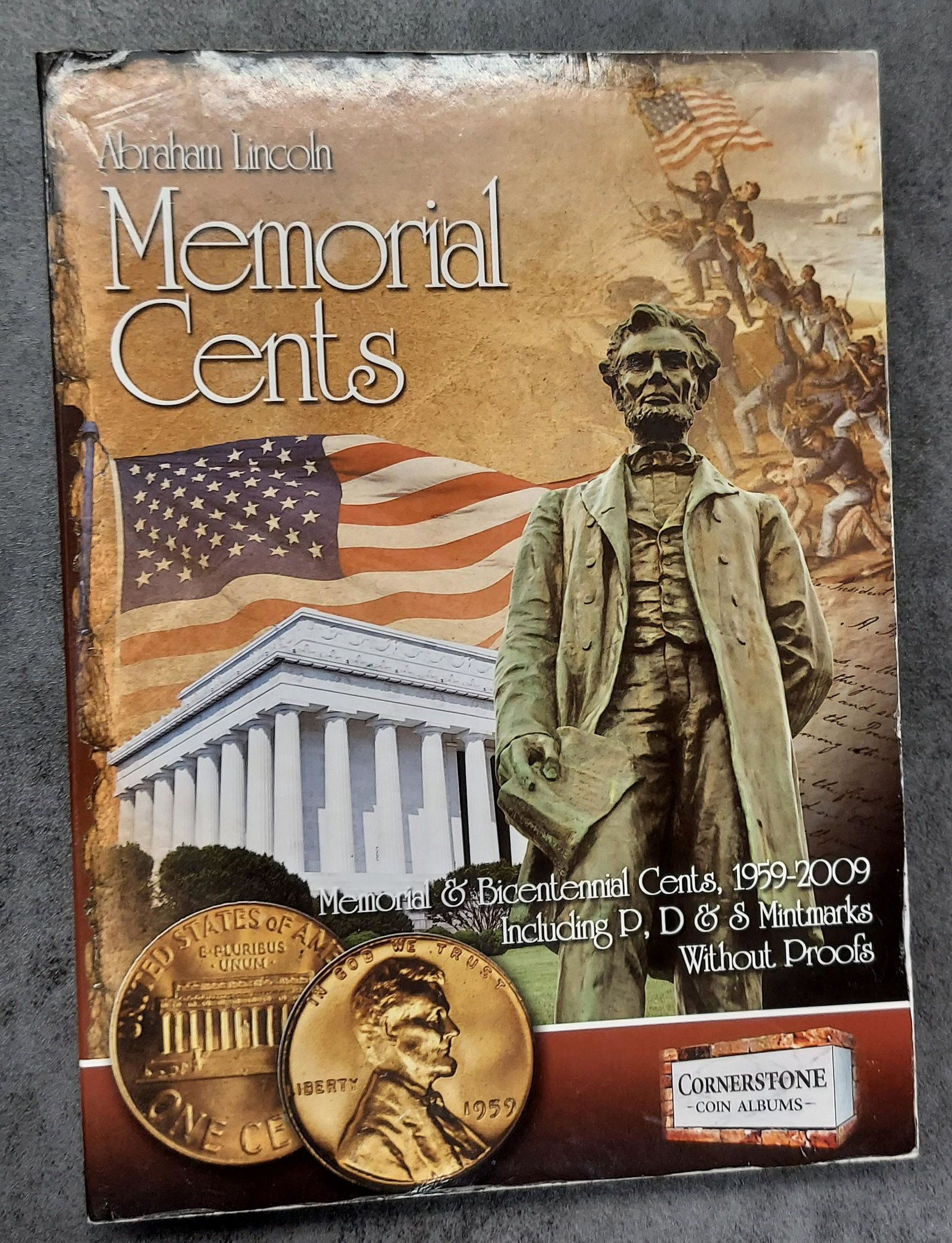 Abraham Lincoln Memorial Cents 1959-2009: You are bidding on a Abraham Lincoln Memorial Coin Album ,Memorial & Bicentenni Cents Including P, D & S Mintmarks Without Proofs, nice thick pages and Very Sturdy. Brand: Cornerstone Coin Albums 1970