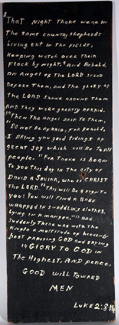 Verse From Biblical Book of Luke.: Verse From Biblical Book of Luke. c. 1955. Paint on wood. Hand-painted verse. Excellent condition. 12" w x 35"h. Provenance: John and Teenuh Foster Collection. Exhibited at James Madison University. f