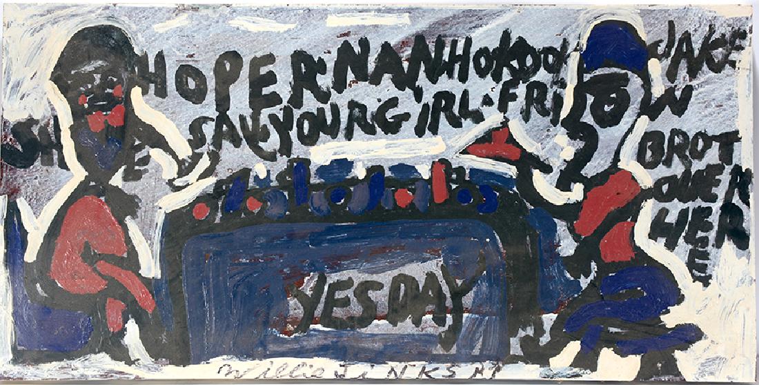 Willie Jinks. Yes Day.: Willie Jinks. Yes Day. Signed. Paint on found board. Great condition. 36" w x 10" h. Est. $200-300. Ship: $75