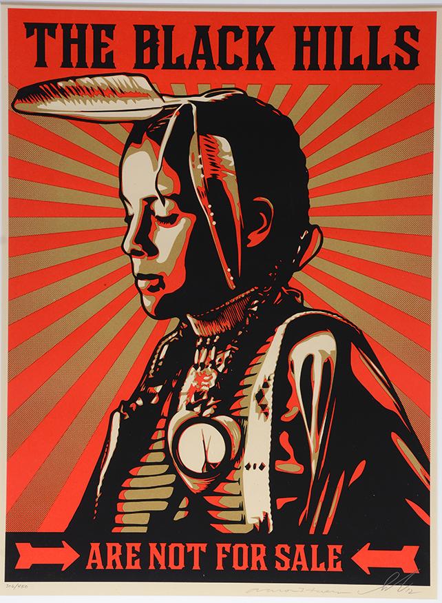 Shepard Fairey. Black Hills Are Not For Sale.: Shepard Fairey. The Black Hills Are Not For Sale. 2012. Screenprint in colors. Signed and hand numbered 306/450, also signed by National Geographic Photographer Aaron Huey whose photograph from the Pi