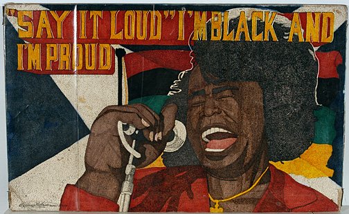 James Milton Brown. Say It Loud.: Say It Loud, I'm Black & I'm Proud. Ink and paint on paper. Pointilism work. Backed on pegboard covered with plastic. Signed and dated, 3/19/99. 36" w x 22"h. Est. $200-300. Ship: $40