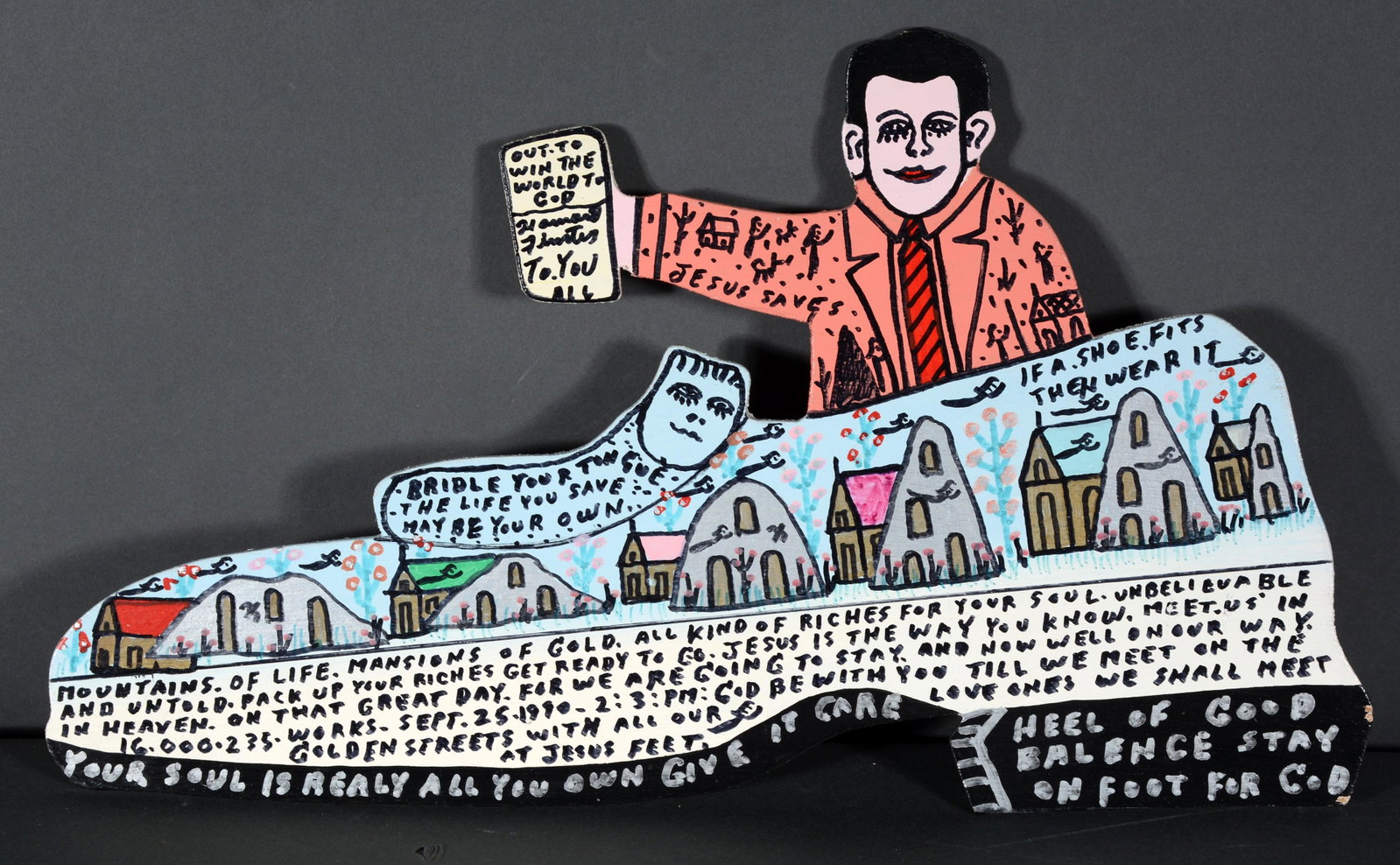Howard Finster. Howard In A Shoe.: Howard Finster. Howard In A Shoe. 1990. #16,235. Signed, dated, titled and numbered. Paint and marker on cut out board. Excellent condition. 17.5” x 10.5 h. Est. $400-800. Ship: $45