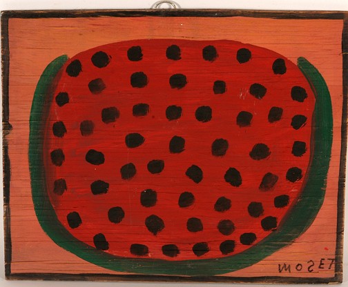 Mose Tolliver Watermelon.: Paint on board. c. late 1980's. Excellent condition. 13" x 11". Est. $600-800. Ship: $25
