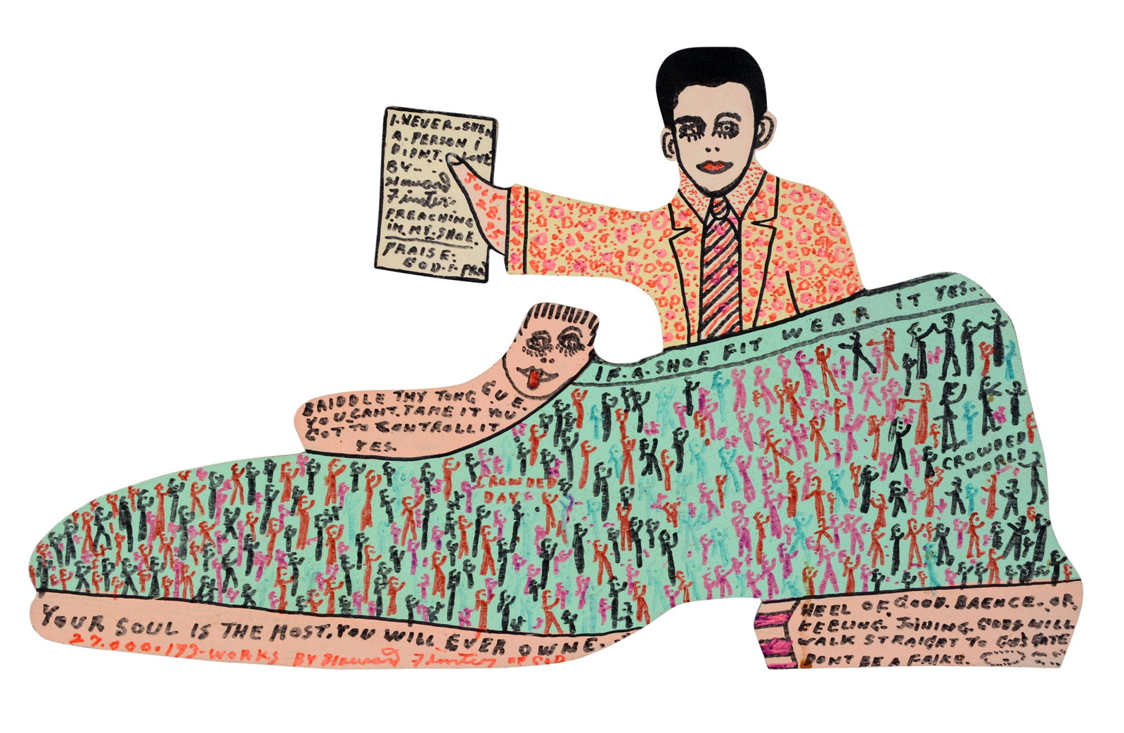 Howard Finster. Howard In A Shoe.: Howard Finster. Howard In A Shoe. 1995. #27,173. Signed, dated and numbered. Paint and marker on cut out board. 17.5" long x 10.5"h. Excellent condition. Est. $800-1,200. Ship: $45