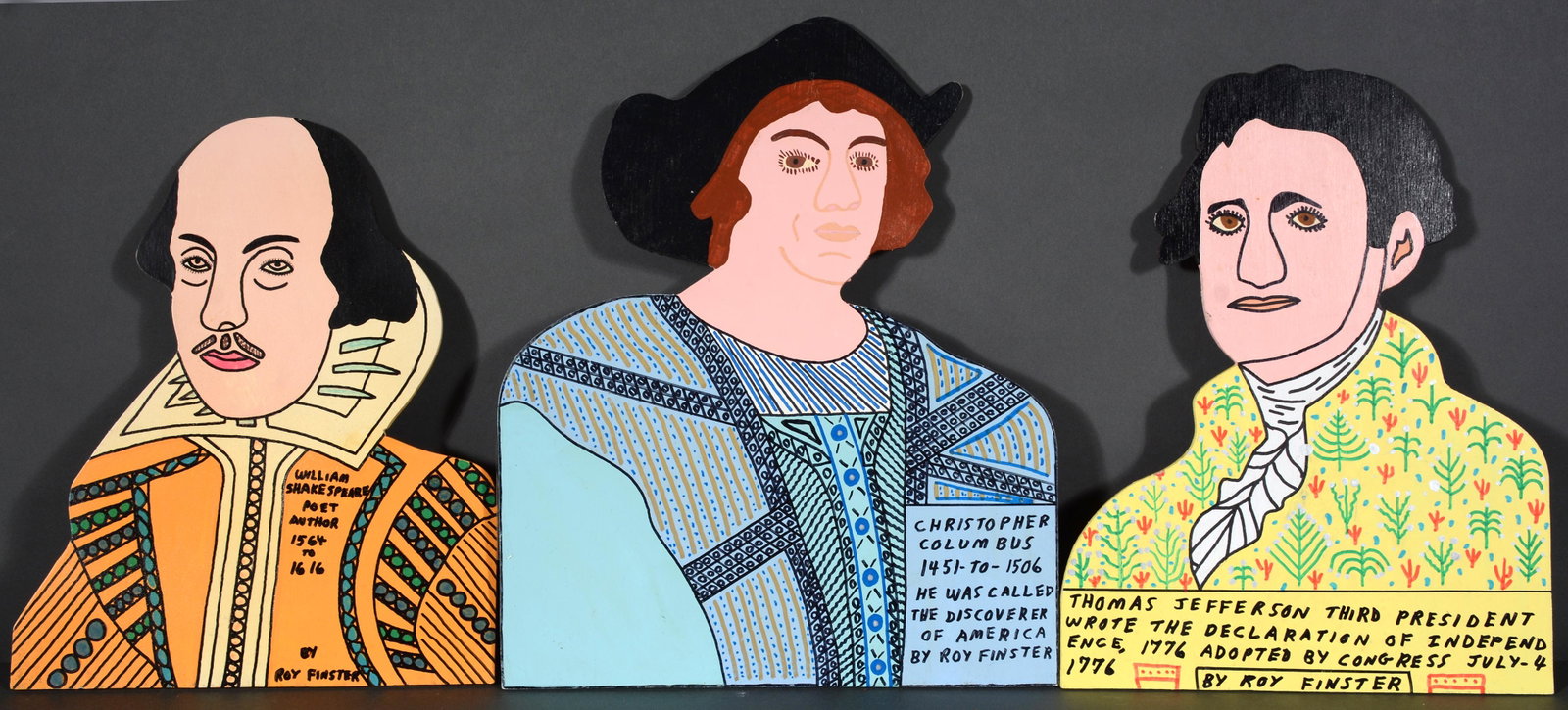 Roy Finster. Shakespeare, Columbus, Jefferson.: Roy Finster. Shakespeare, Columbus, Jefferson. 1991-93. Signed, dated and titled. Paint and marker on cut out board. Excellent condition. Average size is 13" x 12". Est. $100-200. Ship: $45