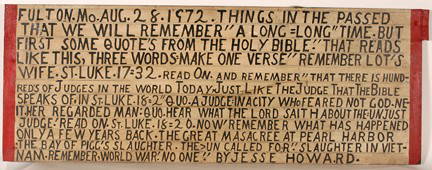 Jesse Howard. Things In The Passed.: Things In The Passed That We Will Remember. Aug. 28, 1972. Paint and graphite on found metal sign. Signed and dated. Excellent condition. 52" w x 19"h. Provenance: The Salvatore Scalora Collection. Es