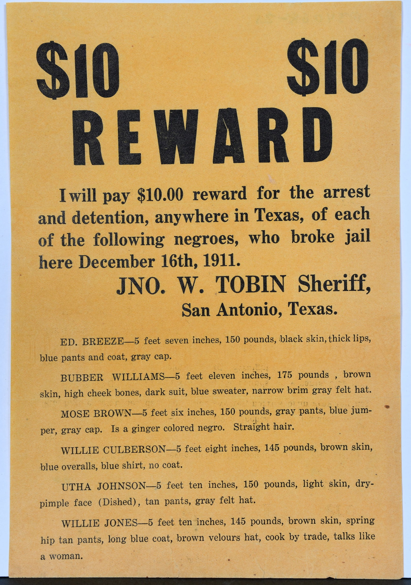 Sheriff Jonathan W. Tobin. Rare Wanted Poster - $10 REWARD Broadside.: Sheriff Jonathan W. Tobin. Rare Wanted Poster - $10 REWARD Broadside. 1911. San Antonio, TX. I will pay $10.00 reward for the arrest and detention anywhere in Texas, of each of the following negroes. 