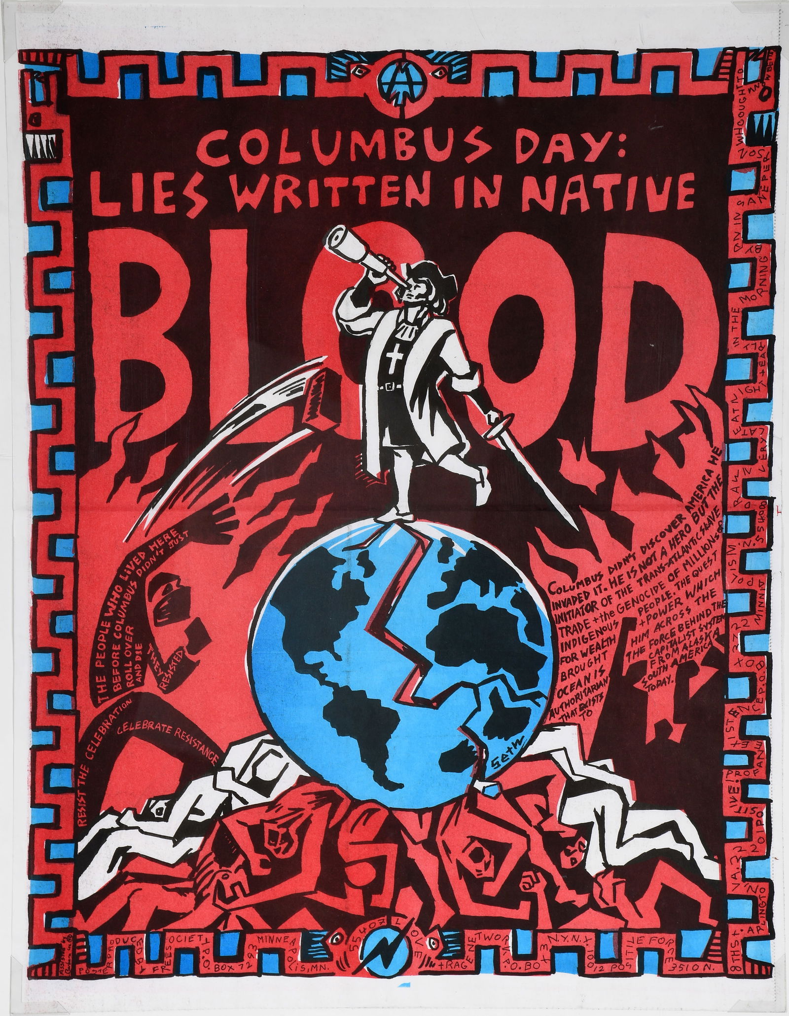 Street art poster condemning Columbus Day and genocide..: Anonymous. Columbus Day. Print on poster. Excellent condition. Size with frame is 24.5" w x 30.5" h. Est. $50-100. Ship: $75 Anonymous found street art poster condemning Columbus Day and genocide