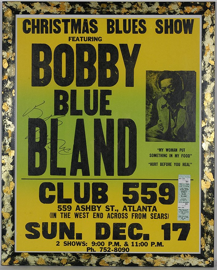 Bobby Blue Bland Christmas Blues Concert Poster, c.: Bobby Blue Bland Christmas Blues Concert Poster. Autographed and ticket stub included. Club 559, Atlanta, GA. c. 1995. Framed, 24” w x 30” h. Est. $300-500. Ship: $65