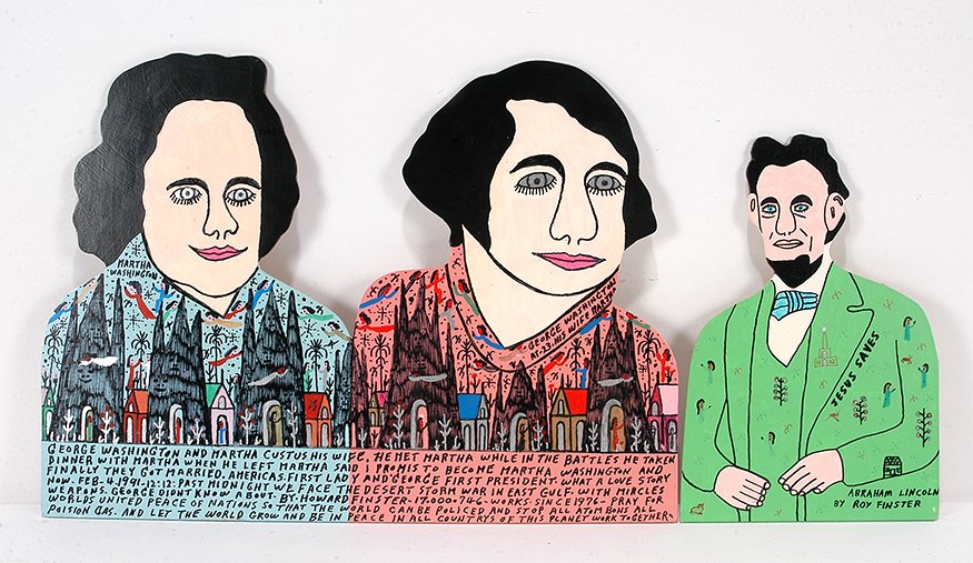 Howard Finster & Roy Finster. George & Martha &: Howard Finster & Roy Finster. George and Martha Washington & Abe Lincoln. 1991. #17,746. Signed and dated. Paint and marker on cut out boards. Largest is 21”x 15”. Est. $200-400. Ship: $45