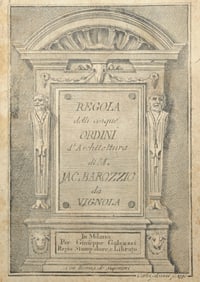 Regola delli Cinque Ordini d'Architettura c. 1770