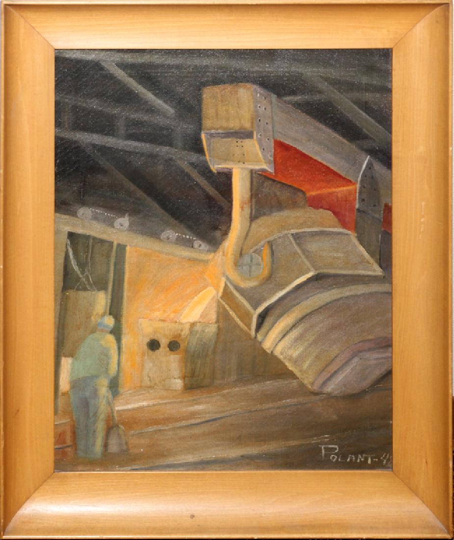 POLANT OIL ON CANVAS 1948: POLANT, OIL ON CANVAS, 1948, H 20", W 16", FORD FOUNDRY:Signed and dated in the lower right corner. Inscribed on verso: "Ford Foundry, 1948, Wyandotte, Michigan" and "Polant seems to have been a self-