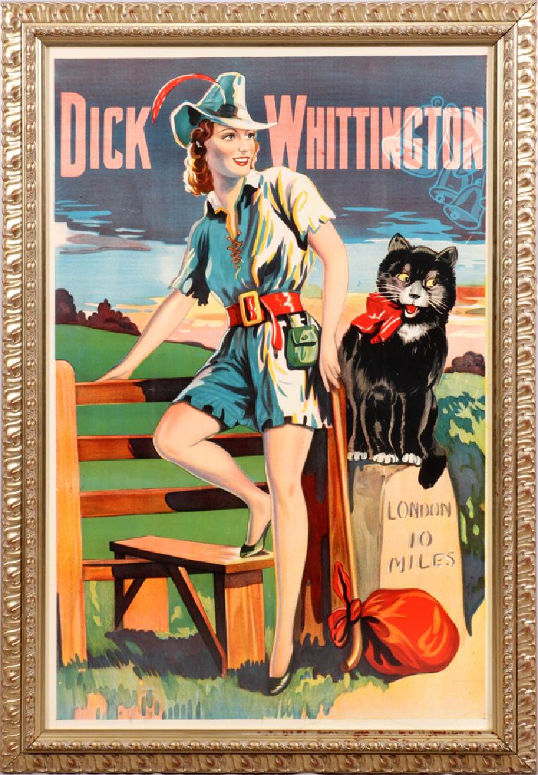 DICK WHITTINGTON PANTOMIME POSTER, H 60'', W 39'': DICK WHITTINGTON PANTOMIME POSTER, H 60'', W 39''A DICK WHITTINGTON POSTER, MOST LIKELY PRODUCED BY ALBERT TAYLOR & SONS PRINTERS OF WOMBELL (YORKSHIRE, ENGLAND) IN THE 1930'S. FRAMED.