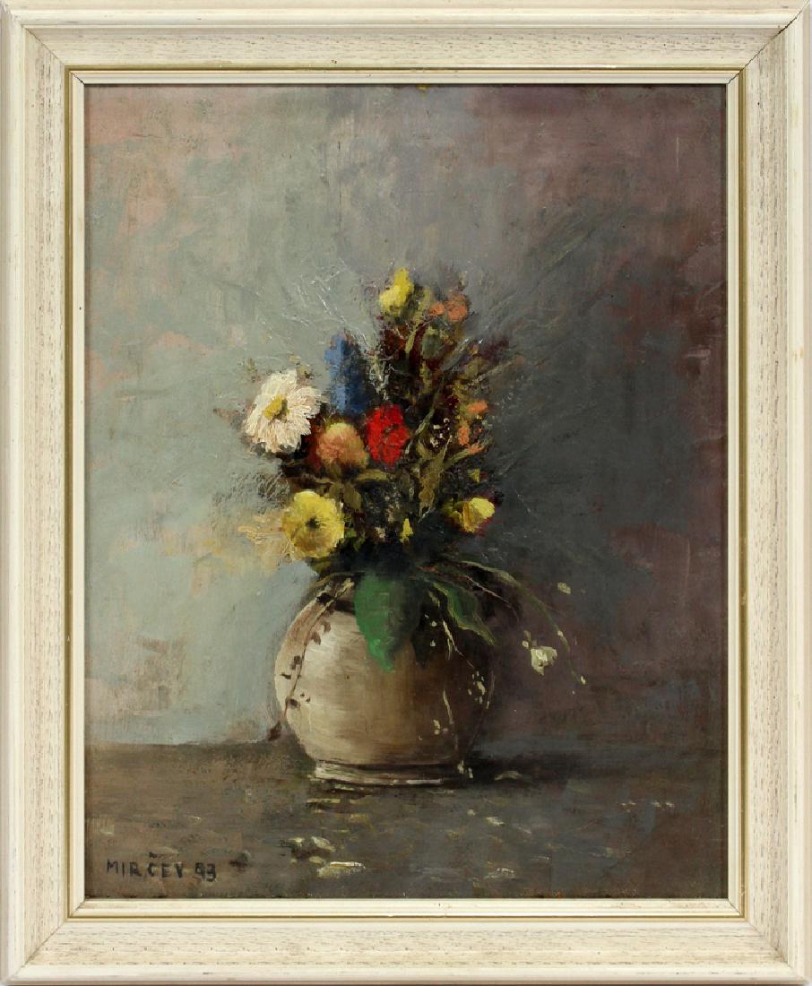 PETR MIRCEV OIL ON BOARD STILL LIFE: PETR MIRCEV, OIL ON BOARD, H 12", W 9.5", STILL LIFE, GARDEN FLOWERS Signed "Mircev lower left and dated '93. Impasto technique. Frame 14" x 11.5".