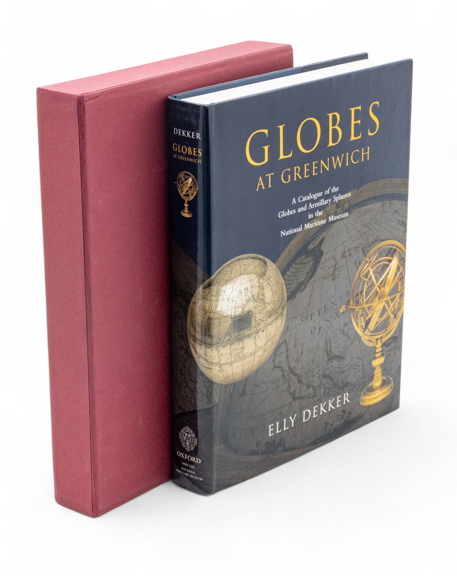 Globes at Greenwich by Elly Dekker, Oxford University Press, 1999: Globes at Greenwich" by Elly Dekker, Oxford University Press, 1999 A catalogue of the globes and armillary spheres in the National Maritime Museum. Published by the Oxford University Press and the Nat