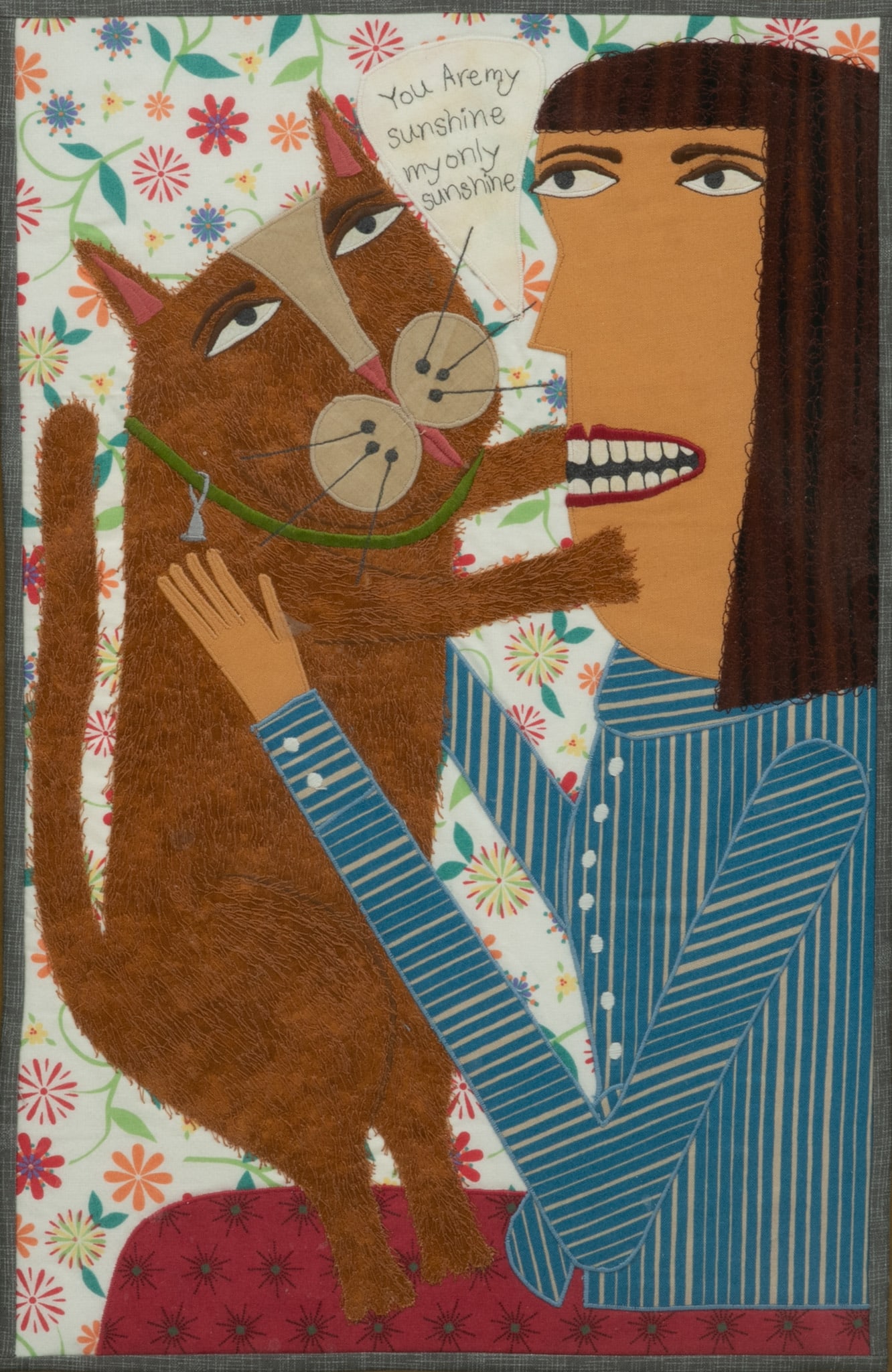 Chris Roberts-Antieau, (New Orleans) Mixed Media Collage, Fabric Applique 'You Are My Sunshine' H: Chris Roberts-Antieau, (New Orleans) Mixed Media Collage, Fabric Applique 'You Are My Sunshine' H 15" W 10" Signed. Depicting a woman and her cat.. Wood frame 20" x 14". Frame is artist designed