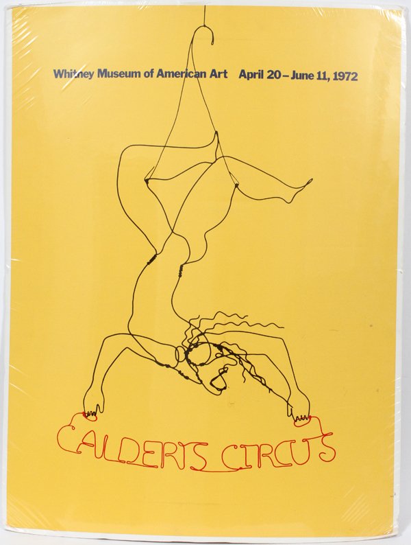 ALEXANDER CALDER POSTER: ALEXANDER CALDER, POSTER, H 36", W 27", "CALDER'S CIRCUS":1962 Whitney Museum exhibition. In original wrapping.