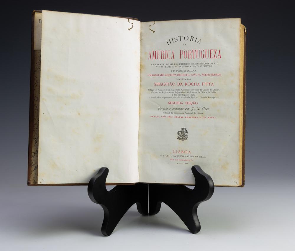 Historia Da America Portugueza, Rocha Pitta: Historia Da America Portugueza by Sebastiao da Rocha Pitta, 2nd edition, revised and annotated by J. G. Goes, The Office of the National Bibliotheca of Lisbon, published by Francisco Arthur da Silva,